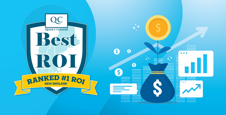 Quincy College Best ROI, Ranked #1 ROI in New England